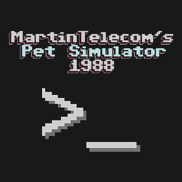 MartinTelecom's Pet Simulator 1988